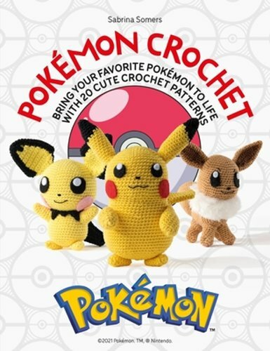 Pokémon Crochet Kit Make 20 Adorable Amigurumi Characters