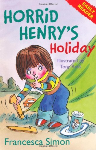 Horrid Henry's Holiday: (Early Reader 3) (Horrid Henry Early Rea