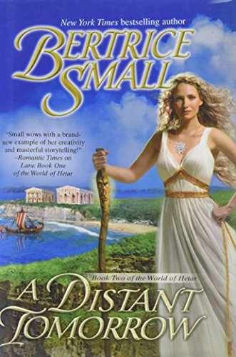 A Distant Tomorrow by Bertrice Small - World of Hetar Hardcover - Acceptable Condition