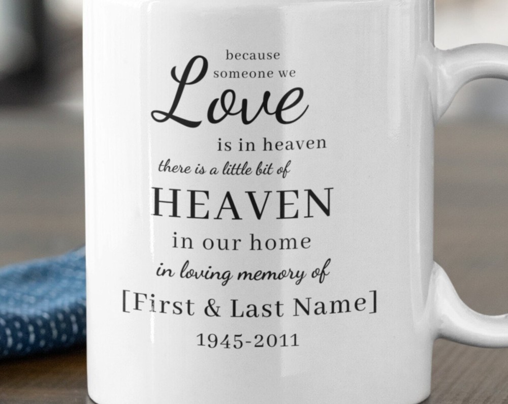 Personalized Memorial Coffee Mug In Memory Of A Loved One In Heaven With Custom Name