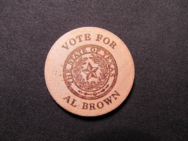 The State Of Texas Wooden Nickel Token - Vote For Al Brown Wooden Nickel Coin