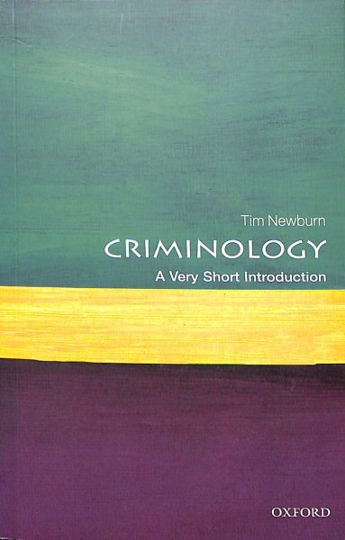 Criminology : A Very Short Introduction, Paperback by Newburn, Tim, Brand New...