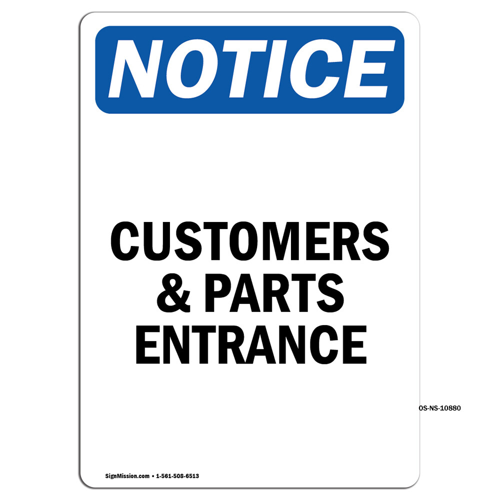 Customers And Parts Entrance OSHA Notice Sign Metal Plastic Decal
