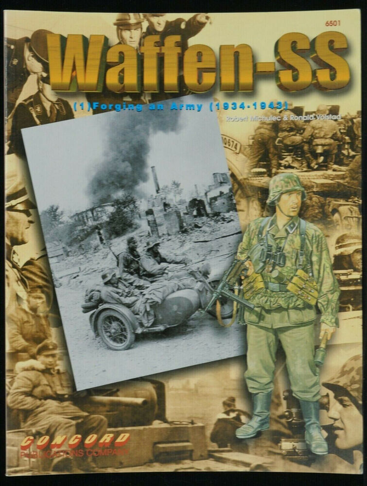 WW2 German Waffen SS Vol 1 Forging An Army 1934 -1943 Concord Reference Book