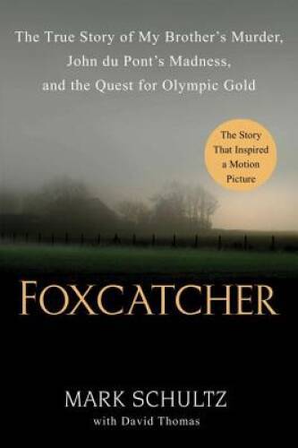Foxcatcher: The True Story of My Brother's Murder, John du Pont's Ma - VERY GOOD