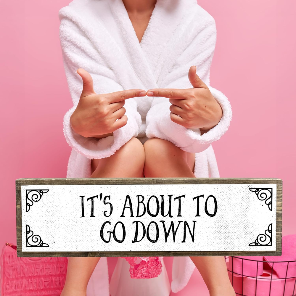 It's About to Go Down Wooden Sign with Metal Farmhouse Bathroom Decor Rustic Restroom Wall Art