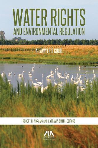 Robert Haskell Abrams Water Rights and Environmental Regulation (Paperback)
