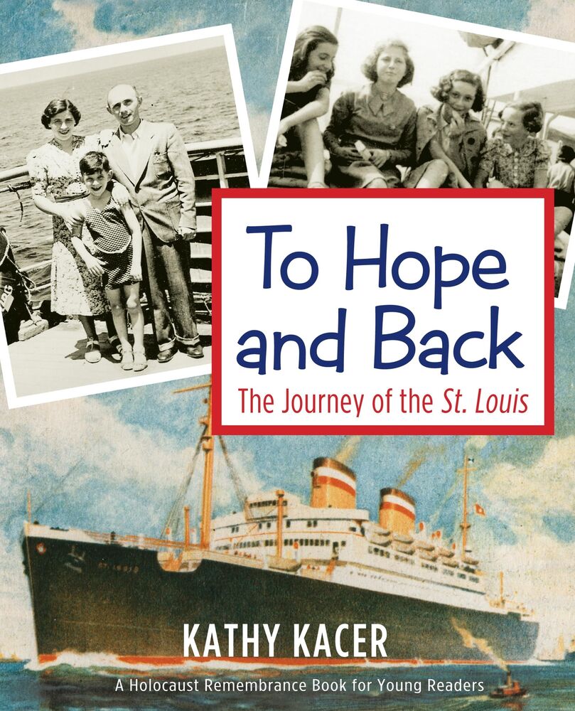 To Hope and Back: The Journey of the St. Louis (The Holocaust Remembrance Se...