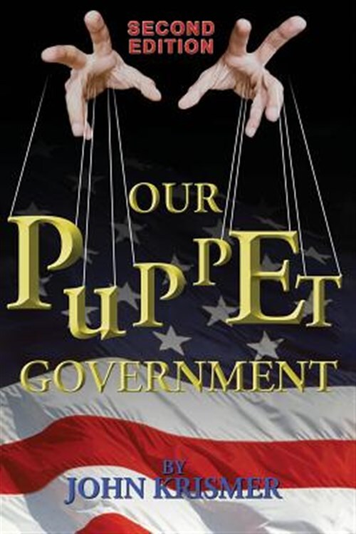 Our Puppet Government (Updated & Revised 2nd Edition), Like New Used, Free sh...