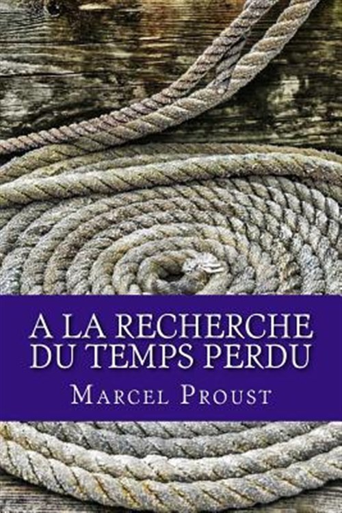 Rediscover Proust’s A La Recherche Du Temps Perdu in Like New Paperback Edition
