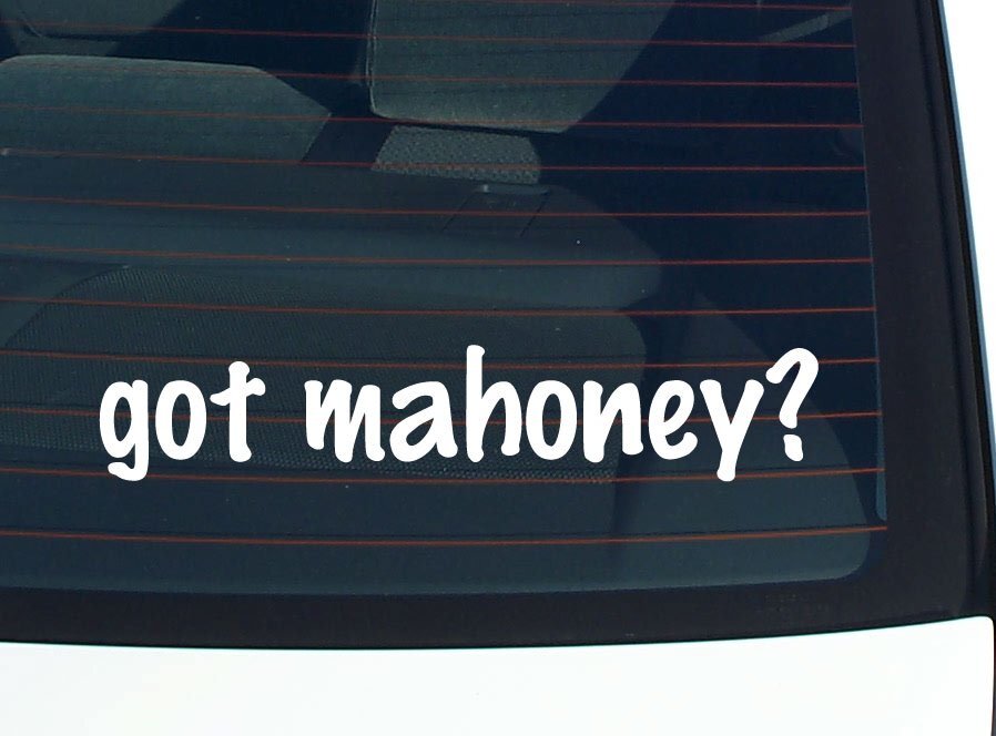 got mahoney? CAR DECAL BUMPER STICKER VINYL FUNNY LAST NAME WINDOW PRIDE