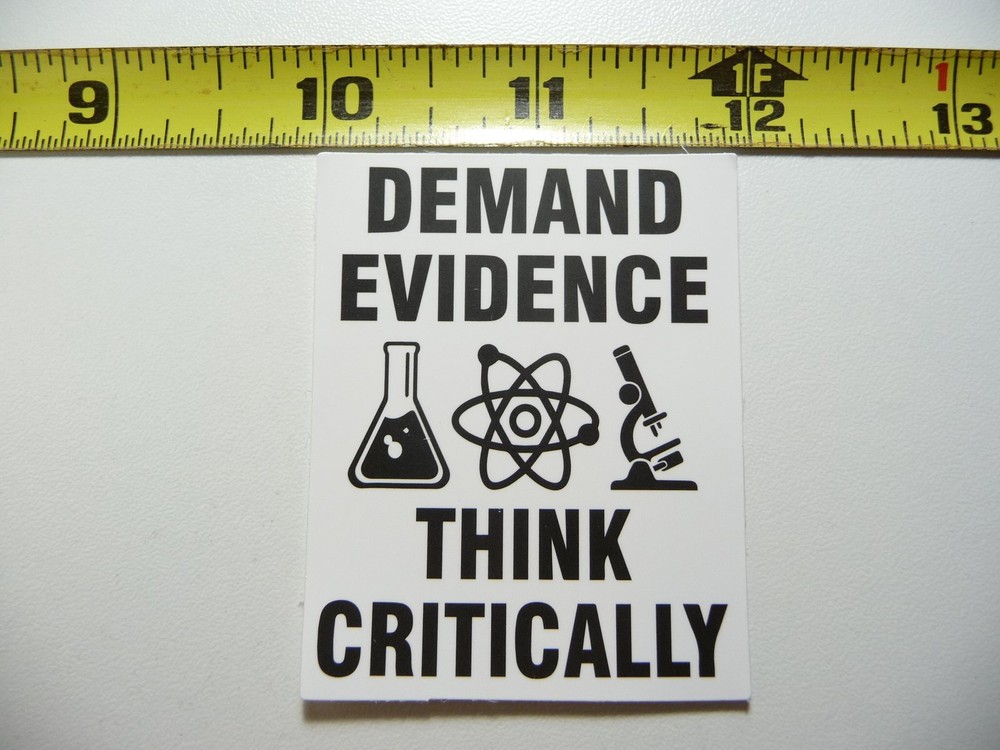 DEMAND EVIDENCE THINK CRITICALLY SCIENCE DECAL STICKER SCHOOL COLLEGE TEACH
