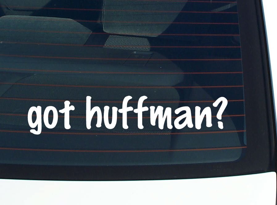 got huffman? CAR DECAL BUMPER STICKER VINYL FUNNY LAST NAME WINDOW PRIDE