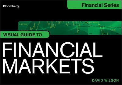 Visual Guide to Financial Markets by Wilson, David-image