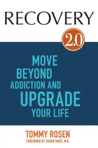 RECOVERY 2.0: Move Beyond Addiction and Upgrade Your Life - Paperback - GOOD