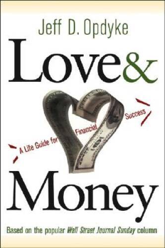 Love and Money: A Life Guide to Financial Success - Hardcover - GOOD