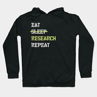 Eat Sleep Research Repeat College Made in USA Hoodie S to 3XL