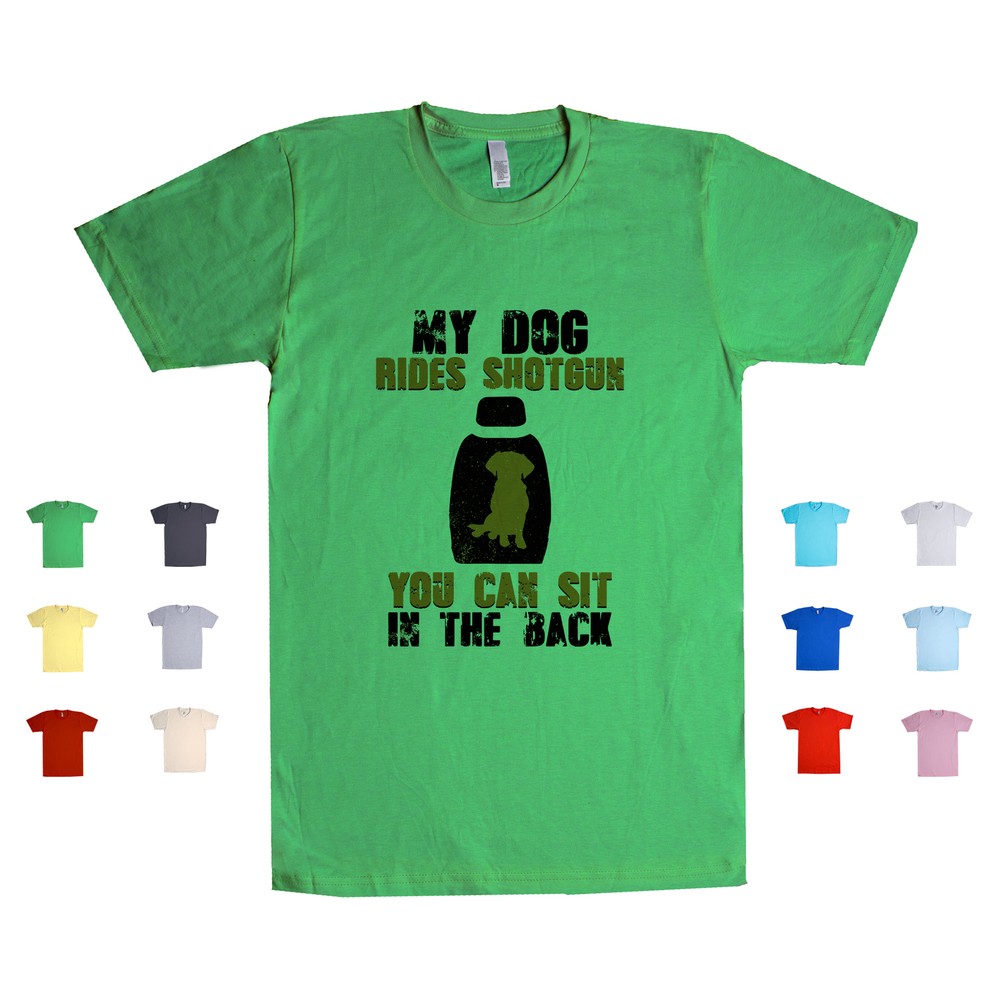 My Dog Rides Shotgun You Sit in Back Priority Best Bud T-Shirt