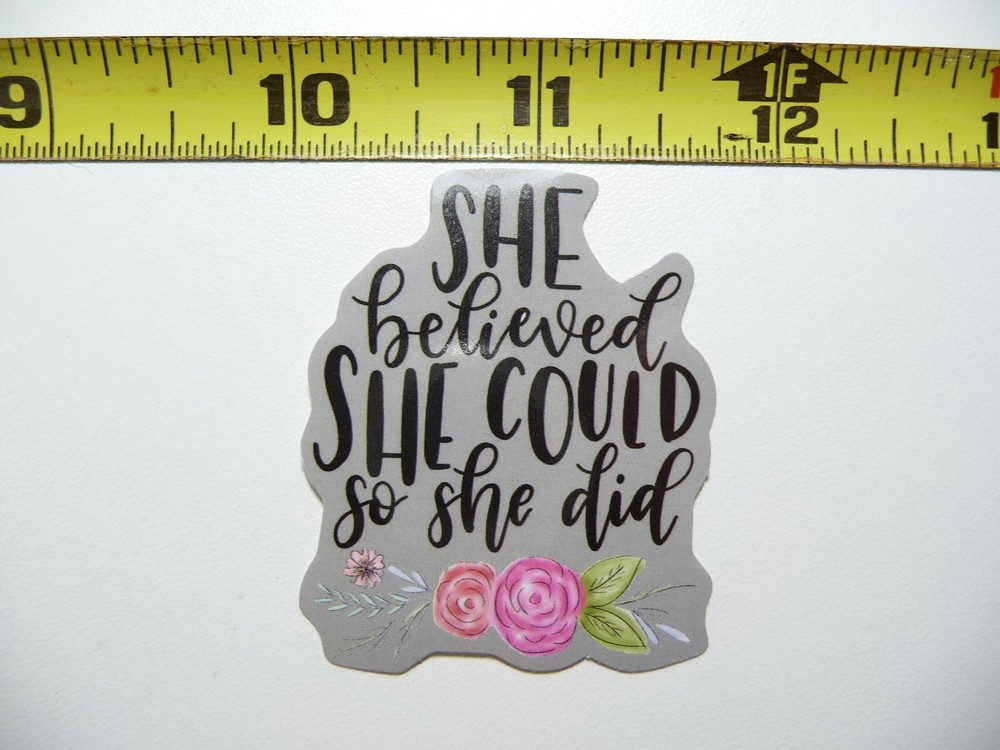 SHE BELIEVED SHE COULD POSITIVE DECAL STICKER MOTIVATIONAL MOTIVATE