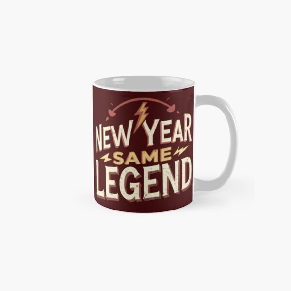 New year  same legend Classic Mug , Gift For Family