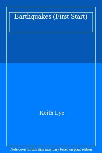 Earthquakes (First Starts) By Keith Lye