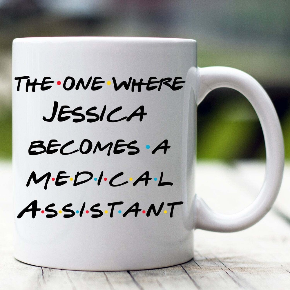 Personalized Medical Assistant Mug The One Where Becomes Medical Assistant