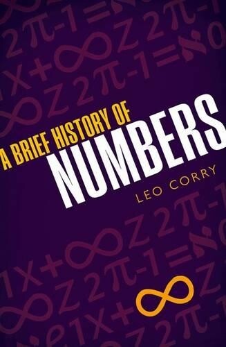 Leo Corry A Brief History of Numbers (твердая обложка)