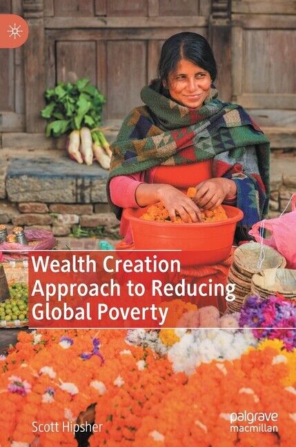 Wealth Creation Approach To Reducing Global Poverty