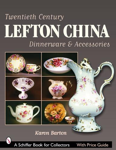 Karen Barton Twentieth Century Lefton China Dinnerware & Accessories (Paperback)