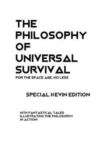 Universal Survival Philosophy by Kevin - Essential Guide