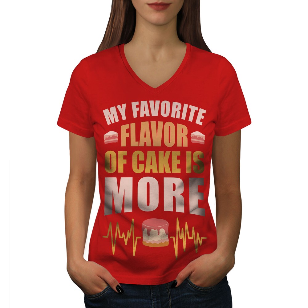 Wellcoda My Favorite Flavor Of Cake Is More Womens V-Neck T-shirt