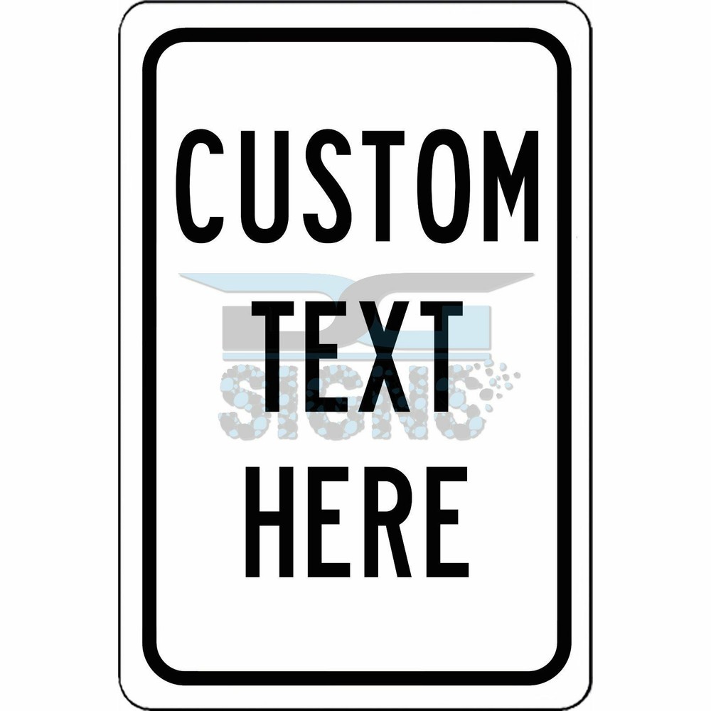 Customized With Your Custom Text - aluminum sign