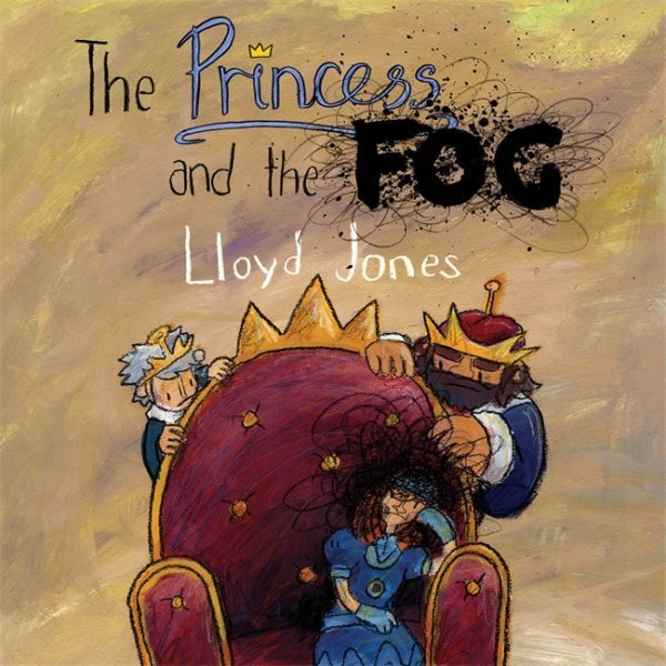 Princess and the Fog : A Story for Children With Depression, Hardcover by Jon...