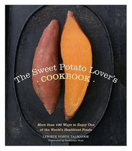 The Sweet Potato Lover's Cookbook: More than 100 ways to enjoy one  - ACCEPTABLE