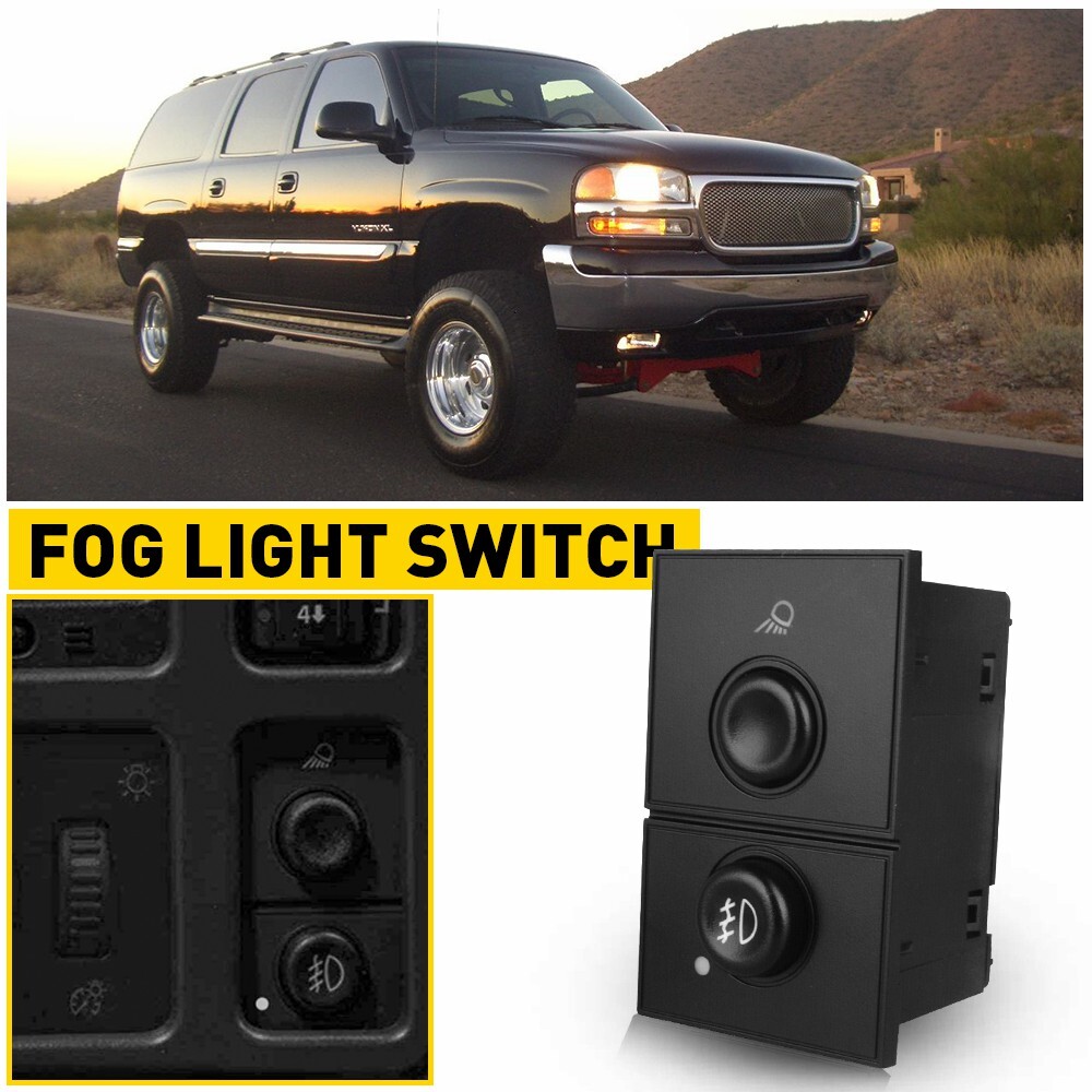 2003-07 Fog Light Switch for Chevy Tahoe Silverado Avalanche GMC Sierra Yukon