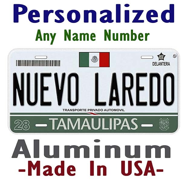 Custom Nuevo Laredo Tamaulipas Mexico Car License Plate - Personalized Name