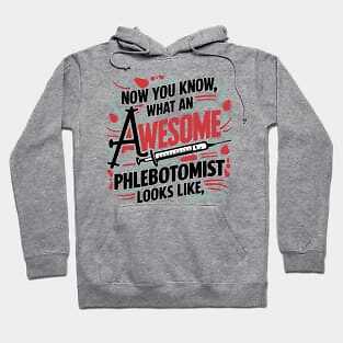 Awesome phlebotomist Made in USA Hoodie S to 3XL