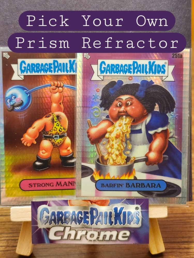 Garbage Pail Kids Chrome 7 Pick Your Own Prism Refractor