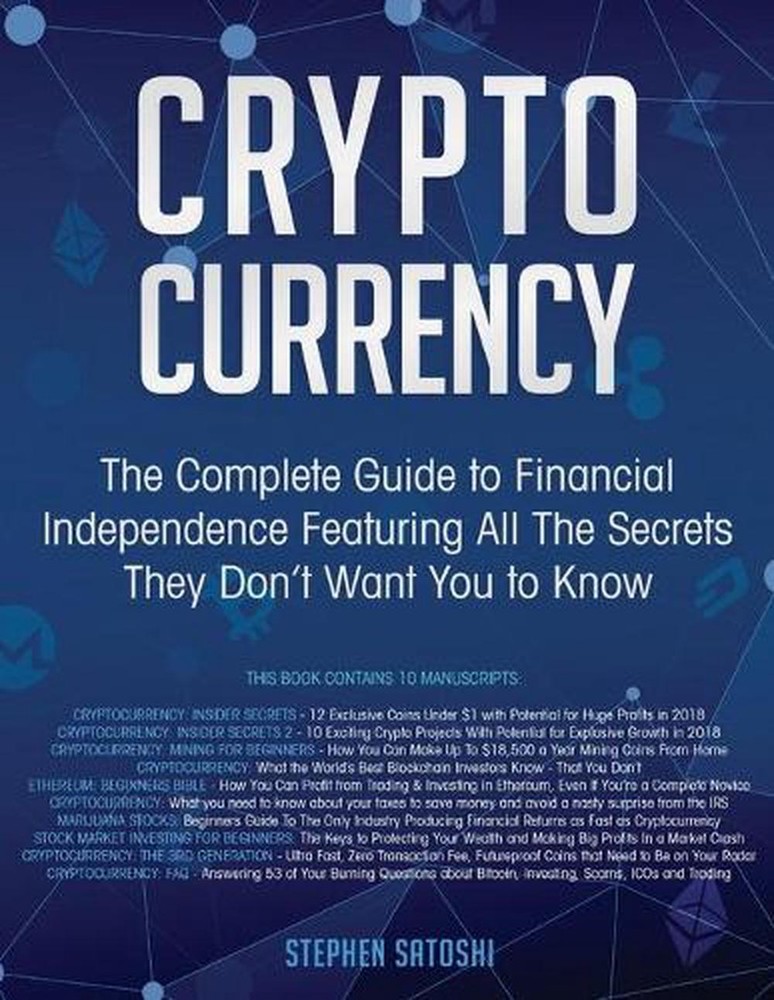 Cryptocurrency: The Complete Guide to Financial Independence Featuring All The S-image