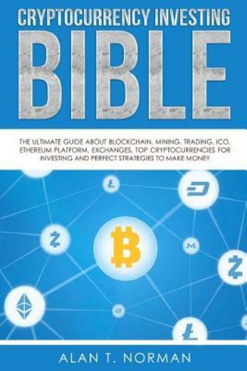 Cryptocurrency Investing Bible: The Ultimate Guide About Blockchain, Mining...-image