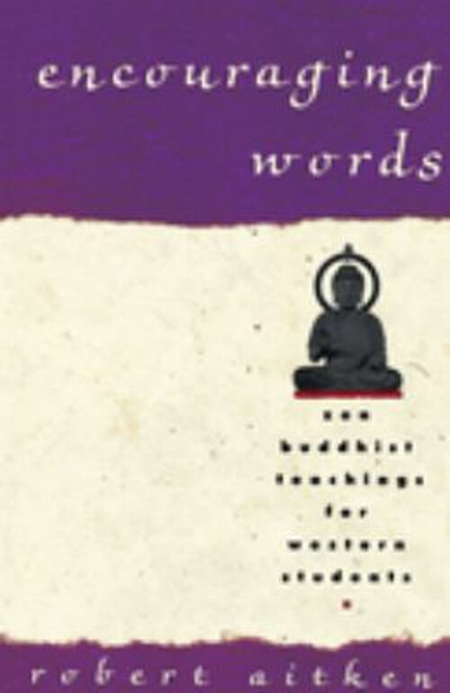 Encouraging Words: Zen Buddhist Teachings for Western Students R