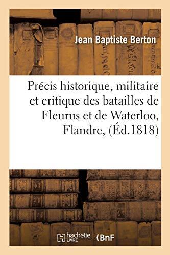 Precis historique, militaire et critique des batailles de Fleurus et de Water-,