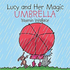Lucy and Her Magic Umbrella by Yasmin Wallace Paperback Brand New Free Shipping