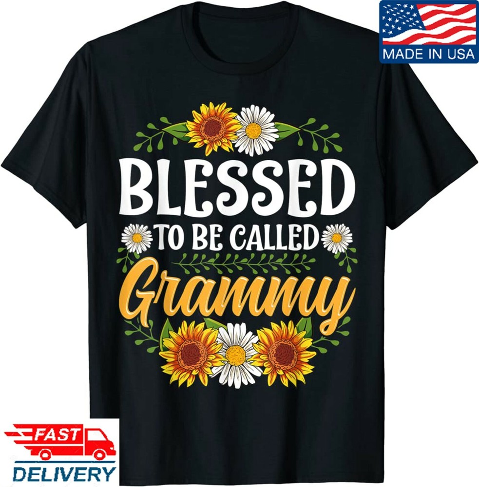 Blessed To Be Called Grammy Shirt Mothers Day T-Shirt, Beautiful Unique Gift