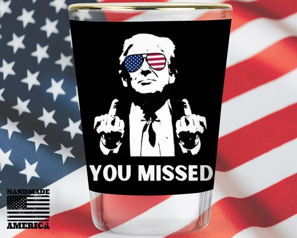 Trump Shot Glass Assassination MAGA Glasses You Missed Collectible Barware Shots