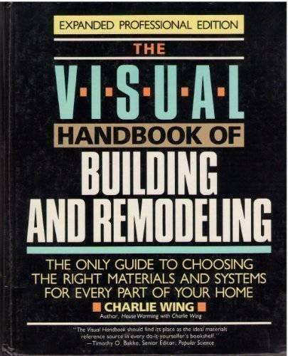 Visual Handbook of Building and Remodeling - Hardcover By Wing, Charlie - GOOD-image