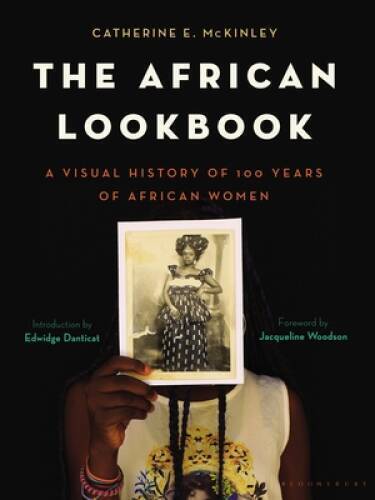 The African Lookbook: A Visual History of 100 Years of African Womanhood - GOOD