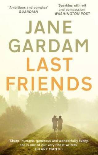 Last Friends - Paperback By Gardam, Jane - GOOD