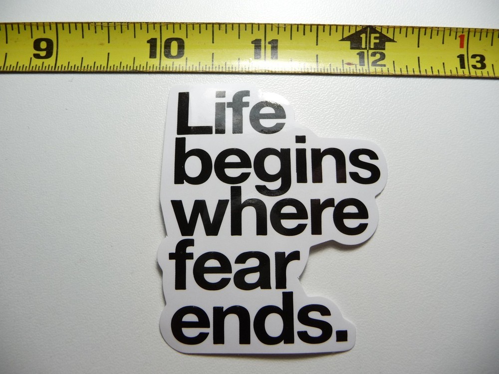 LIFE BEGINS WHERE FEAR ENDS. DECAL STICKER GLOSSY MOTIVATIONAL POSITIVE ATTITUDE