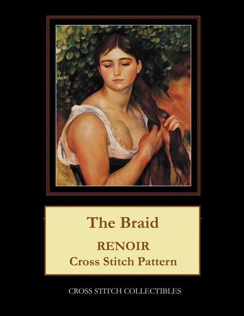 The Braid: Renoir Cross Stitch Pattern